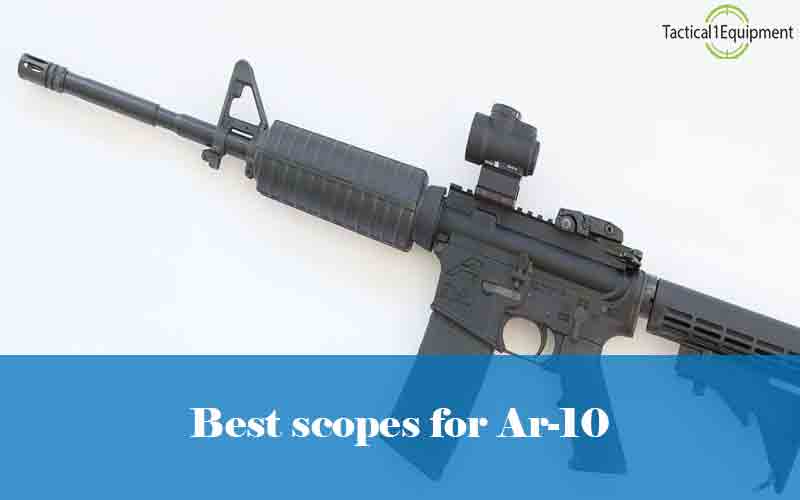 Best Scopes For Ar 10 Reviews & Buying Guide